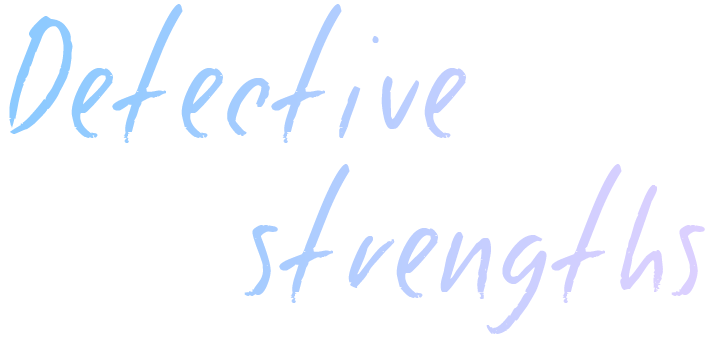 Detective strengths